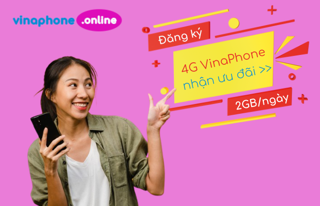 Cách đăng ký gói cước 4G VinaPhone 2GB/ngày