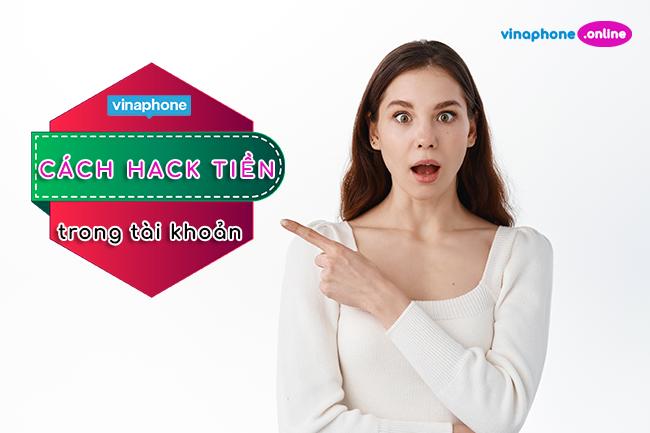 Hướng dẫn hack tiền trong tài khoản Vinaphone