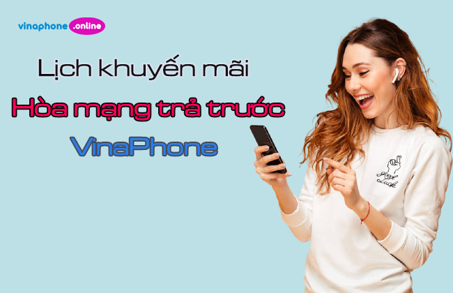 lịch khuyen mai hoa mang tra truoc vinaphone lịch khuyen mai hoa mang tra truoc vinaphone