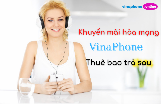 khuyen mai hoa mang tra sau vinaphone chuong trinh khuyen mai hoa mang tra sau vinaphone