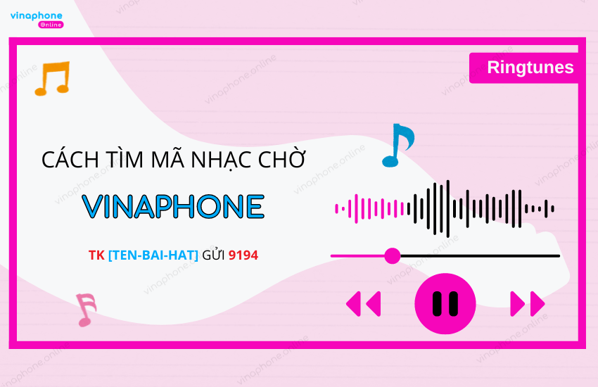 Cach tim ma nhac cho VinaPhone nhanh chóng