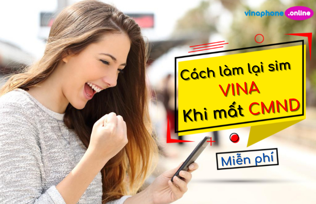 huong dan lam lai sim vinaphone khi mat cmnd