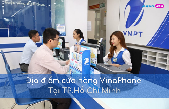 dia chi cua hang vinaphone tai tp ho chi minh