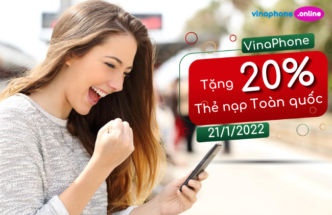 vinaphone khuyen mai 20% the nap vinaphone toan quoc ngay 21/1/2022