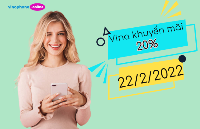 khuyen mai 20% the nap vina 22/2/2022