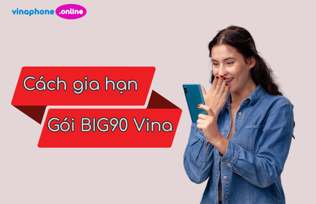 cach gia han goi big90 vina