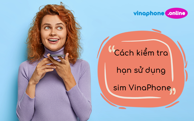 cach kiem tra han su dung sim 4g vinaphone