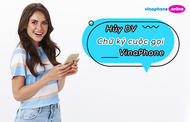 Huy dich vu chu ky cuoc goi cua vinaphone