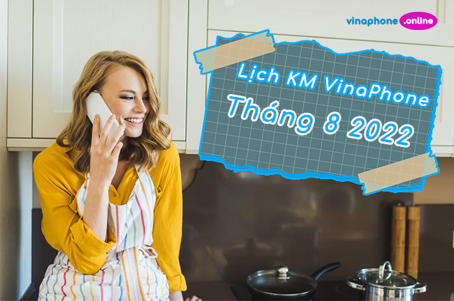 lich khuyen mai vinaphone thang 8 2022 lich khuyen mai vinaphone thang 8 2022