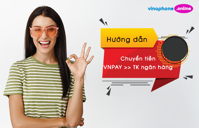 cach chuyen tien tu vnpay sang tai khoan ngan hang