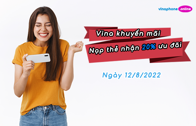 vinaphone khuyen mai 20% the nap 12 8 2022 vinaphone khuyen mai 20% the nap 12 8 2022