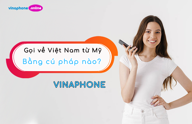 goi ve viet nam tu my vinaphone