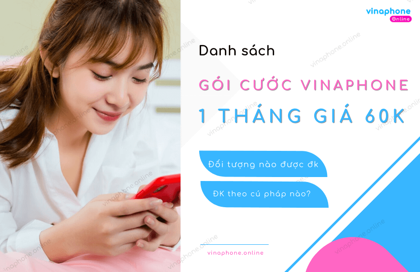 Gói cước 60K 1 tháng Vinaphone