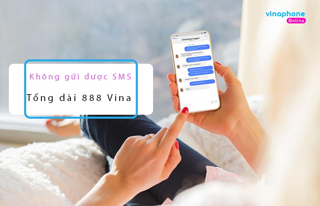 khong gui duoc tin nhan den tong dai 888 vina