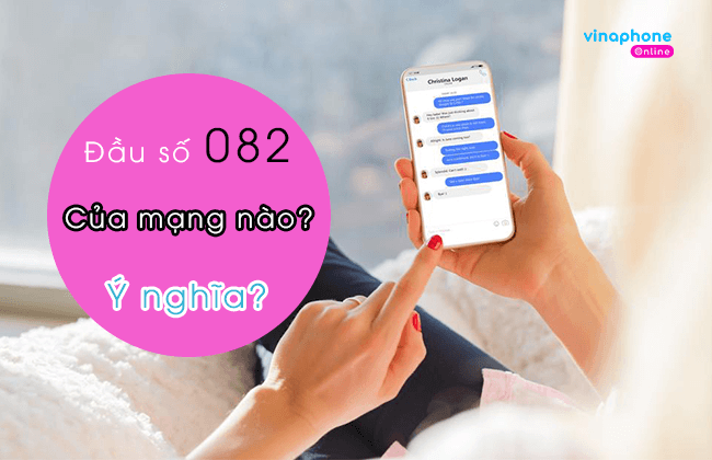 082 là của mạng nào