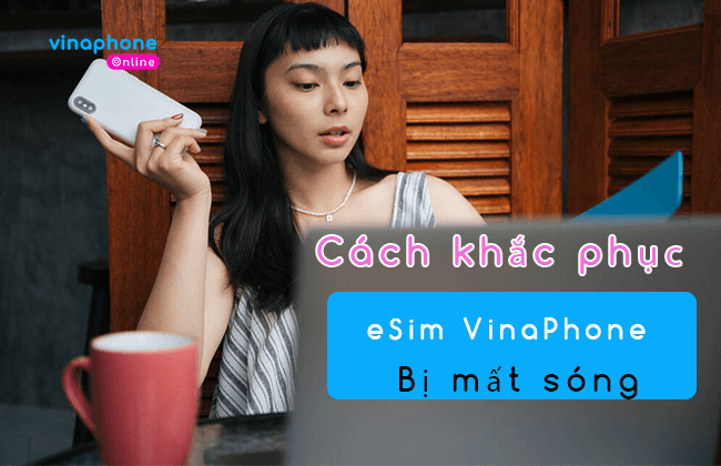 esim vinaphone bi mat song