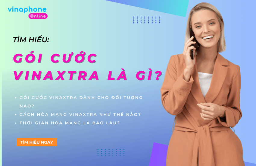 Gói cước VinaXtra là gì?