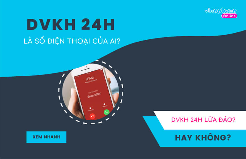 Dvkh 24h la so dien thoai gi Dvkh 24h la so dien thoai gi