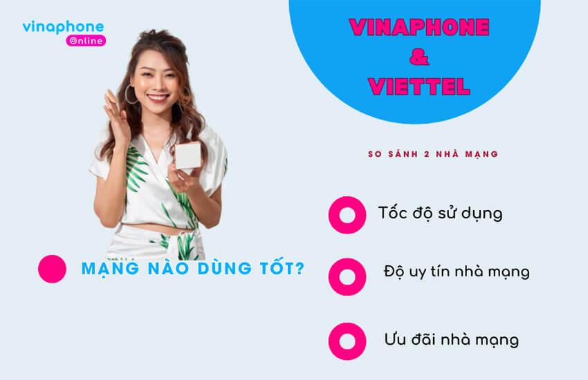 vinaphone va viettel mang nao tot hon