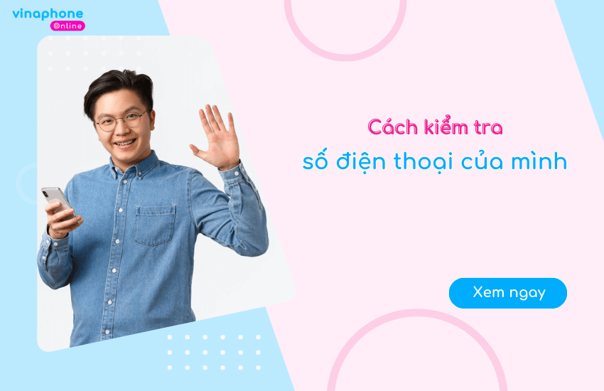 cach kiem tra sdt cua minh