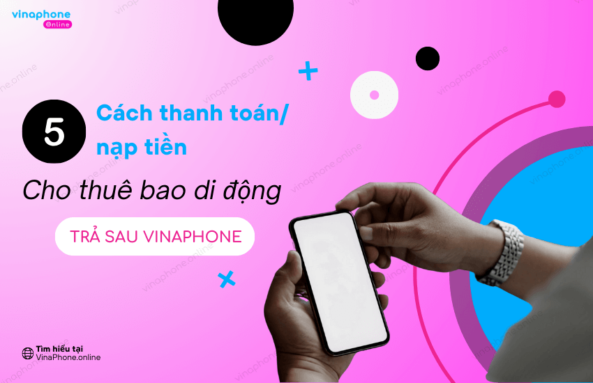 Cach nap tien cho thue bao tra sau VinaPhone